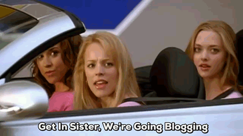 mean girls gif we're going blogging